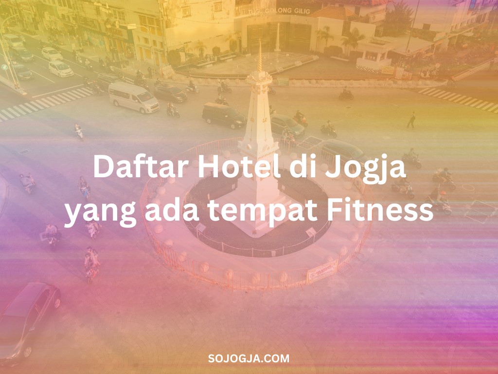 Daftar Hotel di Jogja yang ada tempat Fitness